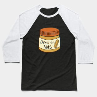 Deez Nuts In A Jar Baseball T-Shirt